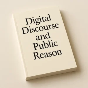 Digital Discourse and Public Reason